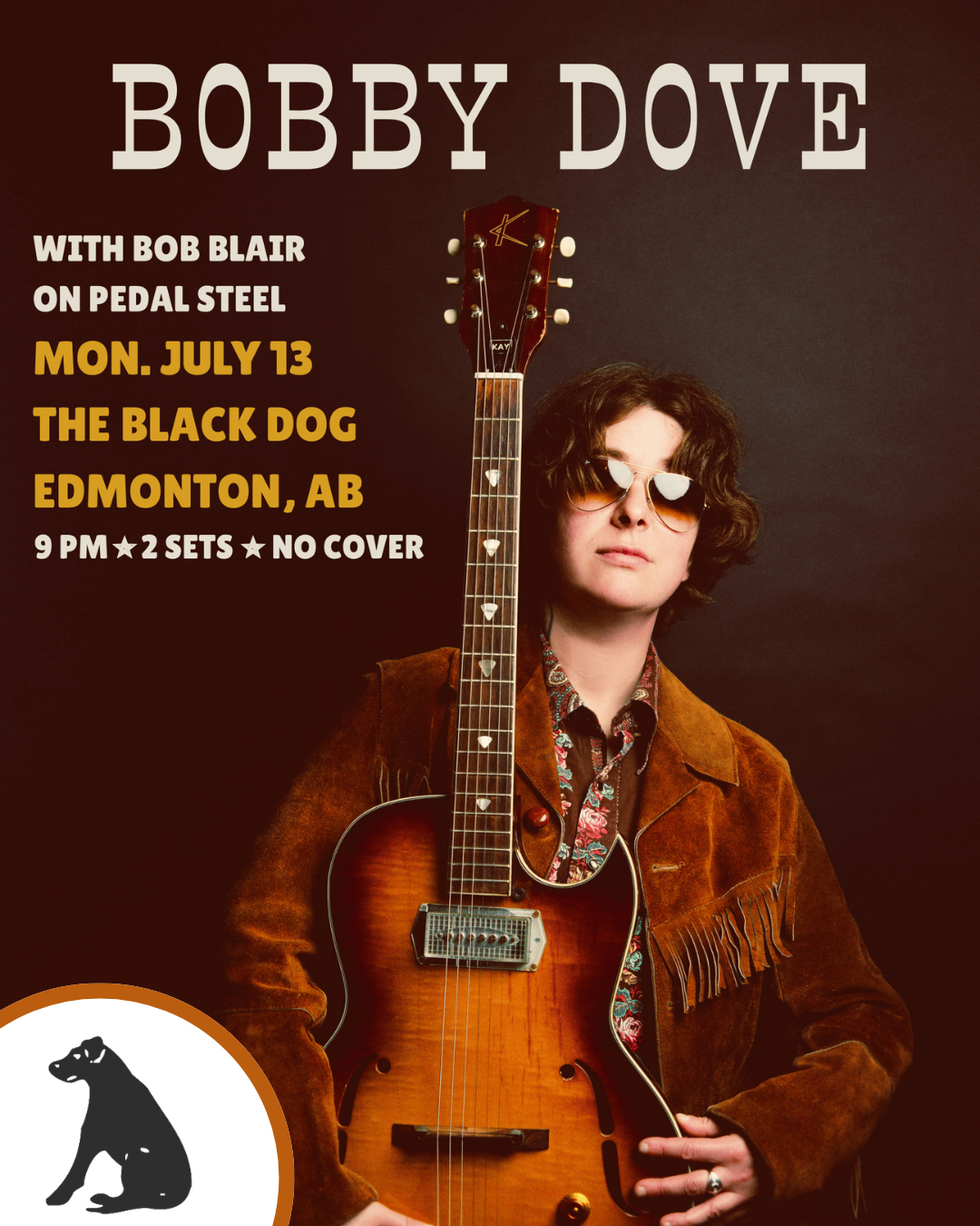 Bobby Dove July 13, 2026 The Black Dog Freehouse poster with Bob Blair on pedal steel